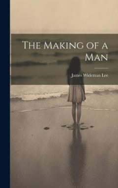 The Making of a Man