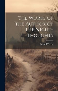Coperta cărții The Works of the Author of The Night-Thoughts