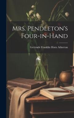 Mrs. Pendleton's Four-in-hand