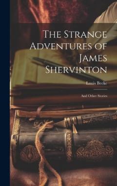 Coperta cărții The Strange Adventures of James Shervinton: And Other Stories