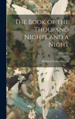 The Book of the Thousand Nights and a Night; Volume 6
