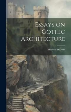 Essays on Gothic Architecture