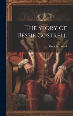 Coperta cărții The Story of Bessie Costrell