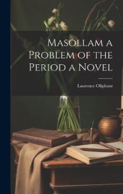 Coperta cărții Masollam a Problem of the Period a Novel