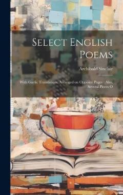 Coperta cărții Select English Poems: With Gaelic Translations, Arranged on Opposite Pages: also, Several Pieces o