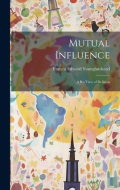 Coperta cărții Mutual Influence: A Re-View of Religion