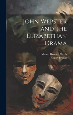 Coperta cărții John Webster and the Elizabethan Drama