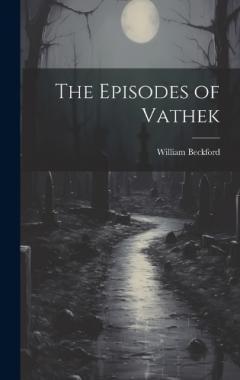 Coperta cărții The Episodes of Vathek