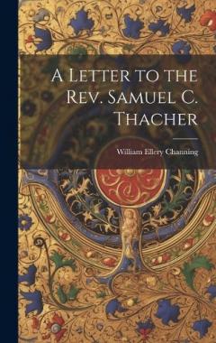 Coperta cărții A Letter to the Rev. Samuel C. Thacher