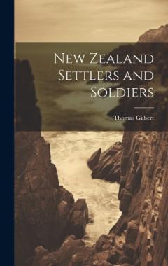New Zealand Settlers and Soldiers