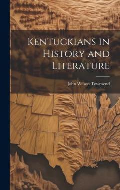 Kentuckians in History and Literature