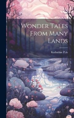 Coperta cărții Wonder Tales From Many Lands