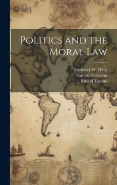Coperta cărții Politics and the Moral Law