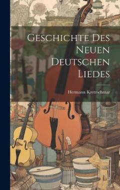 Coperta cărții Geschichte Des Neuen Deutschen Liedes