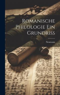 Romanische philologie Ein Grundriss