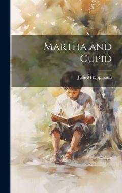 Coperta cărții Martha and Cupid
