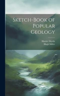 Coperta cărții Sketch-Book of Popular Geology