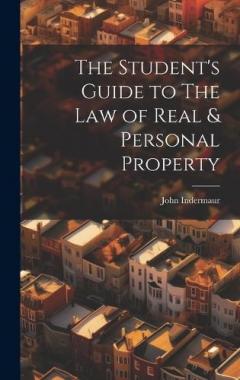 The Student's Guide to The Law of Real & Personal Property