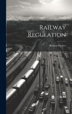 Coperta cărții Railway Regulation