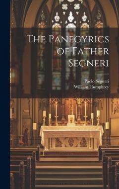 The Panegyrics of Father Segneri