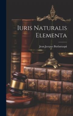 Coperta cărții Iuris Naturalis Elementa