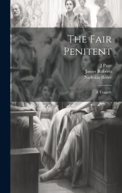 Coperta cărții The Fair Penitent: A Tragedy