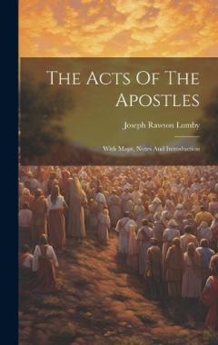 Coperta cărții The Acts Of The Apostles: With Maps, Notes And Introduction