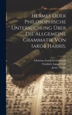 Coperta cărții Hermes oder philosophische Untersuchung über die allgemeine Grammatik von Iakob Harris.