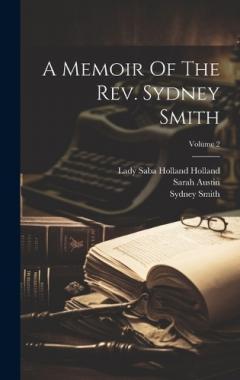 Coperta cărții A Memoir Of The Rev. Sydney Smith; Volume 2