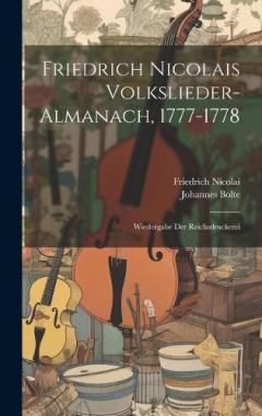 Coperta cărții Friedrich Nicolais Volkslieder-almanach, 1777-1778: Wiedergabe Der Reichsdruckerei