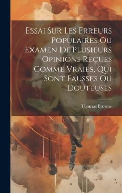 Coperta cărții Essai Sur Les Erreurs Populaires Ou Examen De Plusieurs Opinions Reçues Comme Vraies, Qui Sont Fausses Ou Douteuses