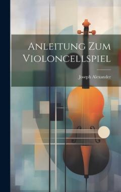 Anleitung Zum Violoncellspiel