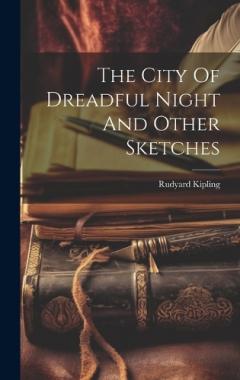 The City Of Dreadful Night And Other Sketches