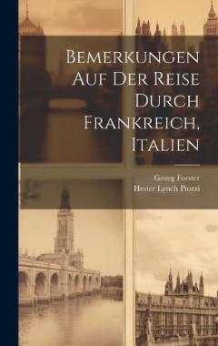 Coperta cărții Bemerkungen Auf Der Reise Durch Frankreich, Italien