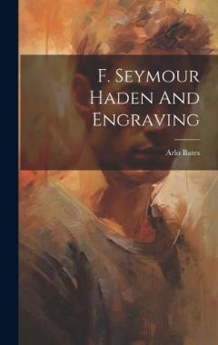 F. Seymour Haden And Engraving
