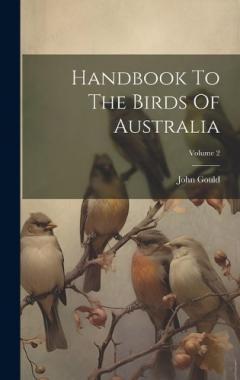 Coperta cărții Handbook To The Birds Of Australia; Volume 2