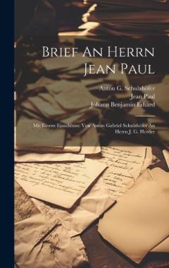 Coperta cărții Brief An Herrn Jean Paul: Mit Einem Einschlusse Von Anton Gabriel Schulzhöfer An Herrn J. G. Herder