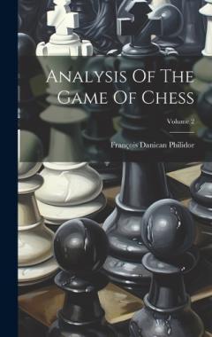 Coperta cărții Analysis Of The Game Of Chess; Volume 2