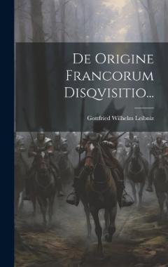 De Origine Francorum Disqvisitio...