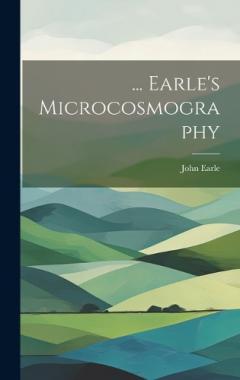 Coperta cărții ... Earle's Microcosmography