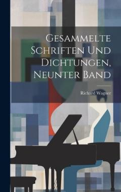Gesammelte Schriften Und Dichtungen, Neunter Band