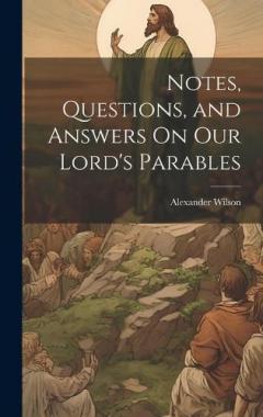 Coperta cărții Notes, Questions, and Answers On Our Lord's Parables