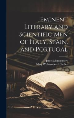 Coperta cărții Eminent Literary and Scientific Men of Italy, Spain, and Portugal