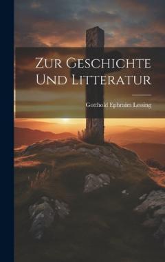 Zur Geschichte Und Litteratur