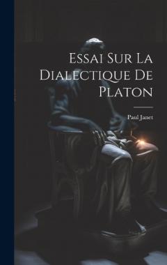 Coperta cărții Essai Sur La Dialectique De Platon