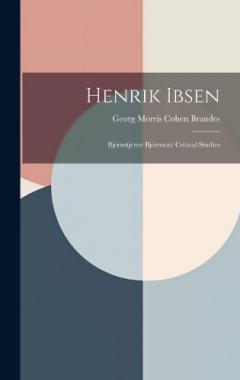 Henrik Ibsen: Björnstjerne Björnson: Critical Studies