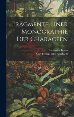 Coperta cărții Fragmente Einer Monographie Der Characeen