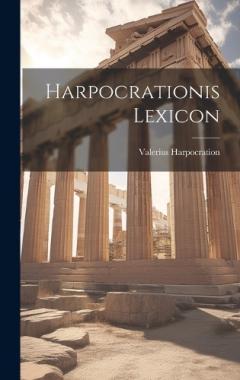 Coperta cărții Harpocrationis Lexicon