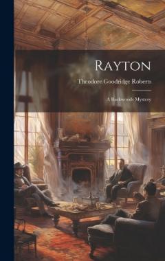 Coperta cărții Rayton: A Backwoods Mystery