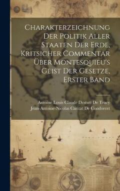 Coperta cărții Charakterzeichnung der Politik aller Staaten der Erde, kritsicher Commentar über Montesquieu's Geist der Gesetze, Erster Band